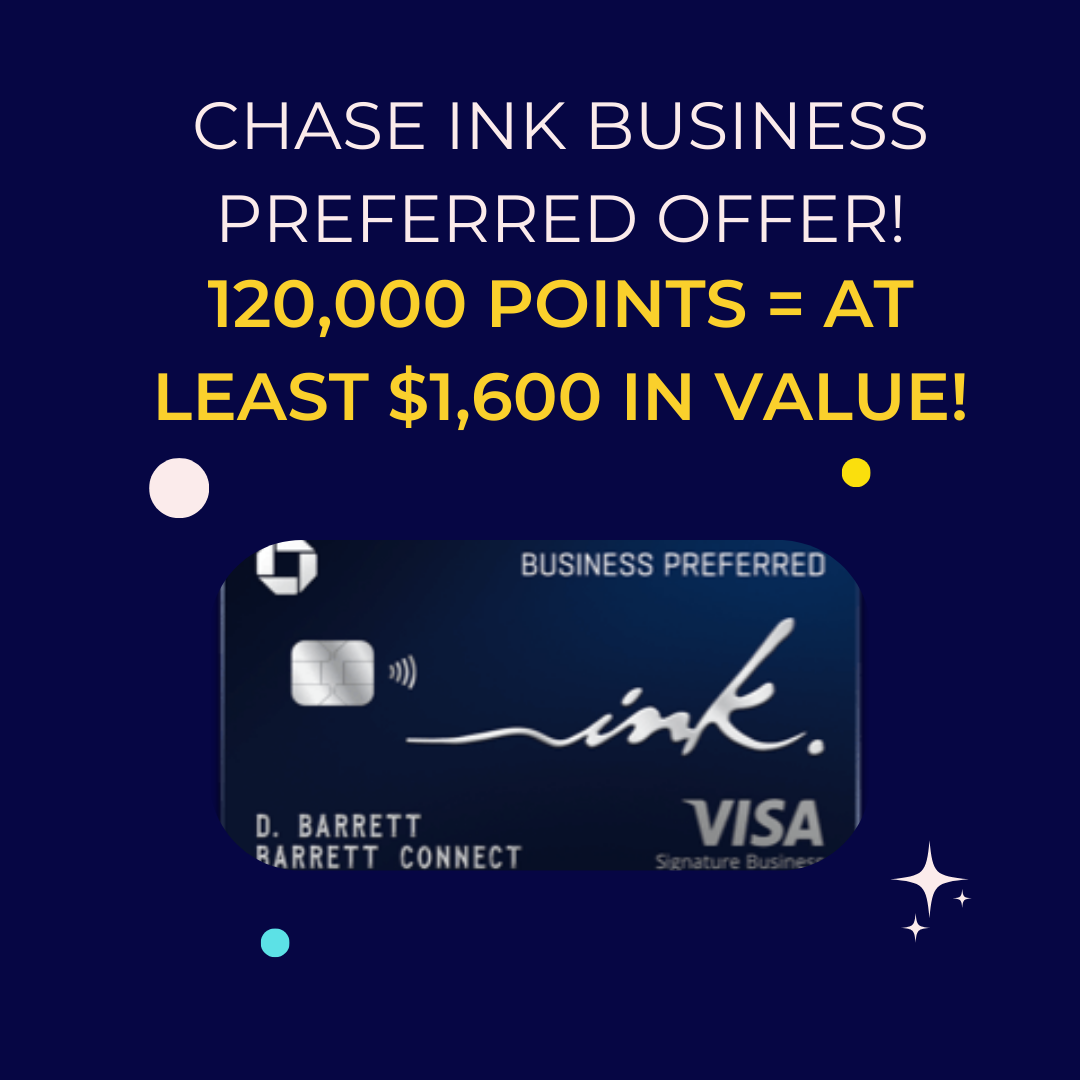 HUGE Offer on the Chase Ink Business Preferred - 120,000 Points ...